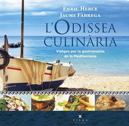 L'ODISSEA CULINÀRIA | 9788494906619 | HERCE CARMONA, ENRIC/FÀBREGA I COLOM, JAUME | Llibreria Online de Banyoles | Comprar llibres en català i castellà online
