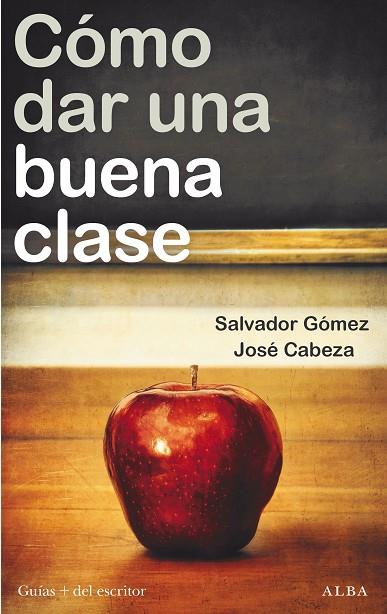 CÓMO DAR UNA BUENA CLASE | 9788411780292 | CABEZA, JOSÉ/GÓMEZ, SALVADOR | Llibreria Online de Banyoles | Comprar llibres en català i castellà online