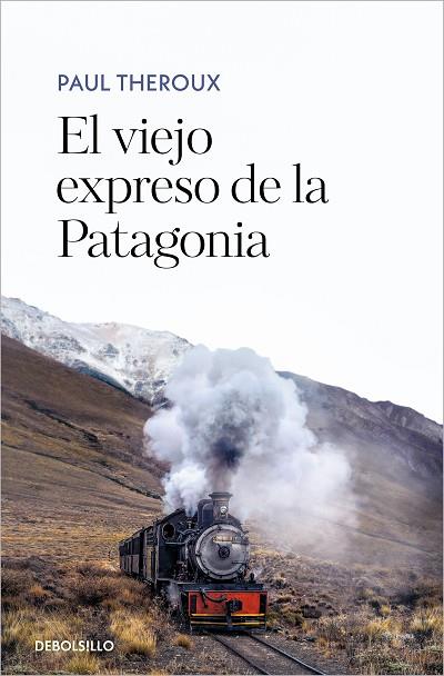 EL VIEJO EXPRESO DE LA PATAGONIA | 9788466361583 | THEROUX, PAUL | Llibreria Online de Banyoles | Comprar llibres en català i castellà online