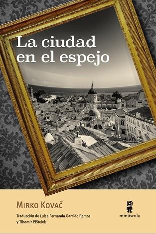 LA CIUDAD EN EL ESPEJO | 9788412092035 | KOVAC, MIRKO | Llibreria Online de Banyoles | Comprar llibres en català i castellà online