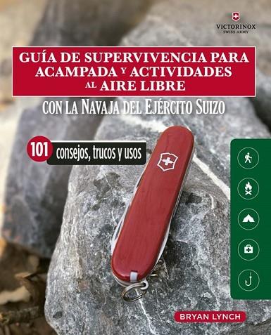 GUÍA DE SUPERVIVENCIA PARA ACAMPADA Y ACTIVIDADES AL AIRE LIBRE | 9788412026931 | LYNCH, BRYAN | Llibreria Online de Banyoles | Comprar llibres en català i castellà online