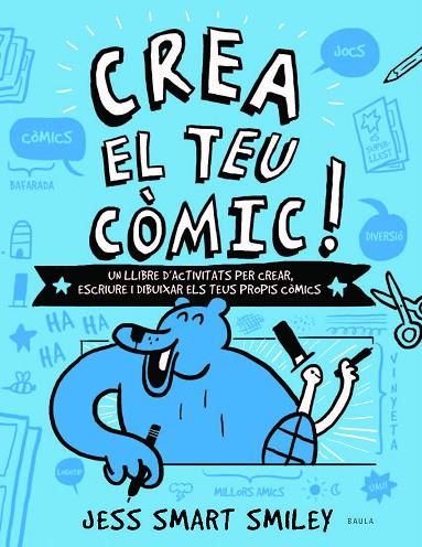CREA EL TEU CÒMIC! | 9788447937530 | SMART SMILEY, JESS | Llibreria Online de Banyoles | Comprar llibres en català i castellà online