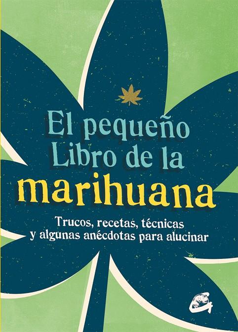 PEQUEÑO LIBRO DE LA MARIHUANA, EL | 9788484456148 | SPRUCE | Llibreria Online de Banyoles | Comprar llibres en català i castellà online