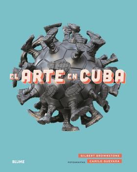 EL ARTE EN CUBA | 9788417757243 | BROWNSTONE, GILBERT | Llibreria Online de Banyoles | Comprar llibres en català i castellà online