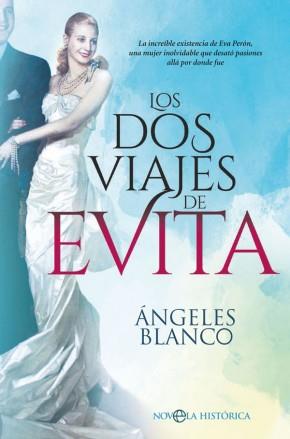 DOS VIAJES DE EVITA, LOS | 9788491645498 | BLANCO, ÁNGELES | Llibreria Online de Banyoles | Comprar llibres en català i castellà online