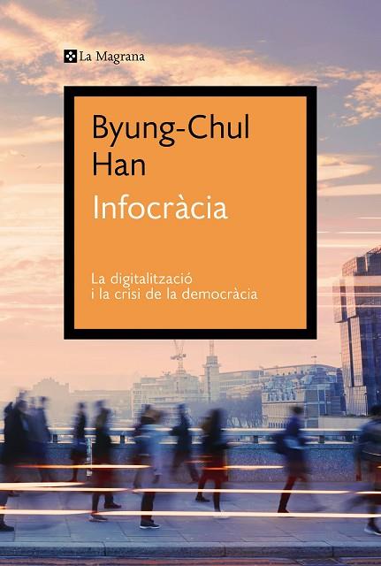 INFOCRÀCIA | 9788419013644 | HAN, BYUNG-CHUL | Llibreria Online de Banyoles | Comprar llibres en català i castellà online
