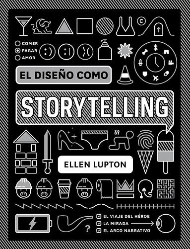 DISEÑO COMO STORYTELLING, EL | 9788425231865 | LUPTON, ELLEN | Llibreria Online de Banyoles | Comprar llibres en català i castellà online