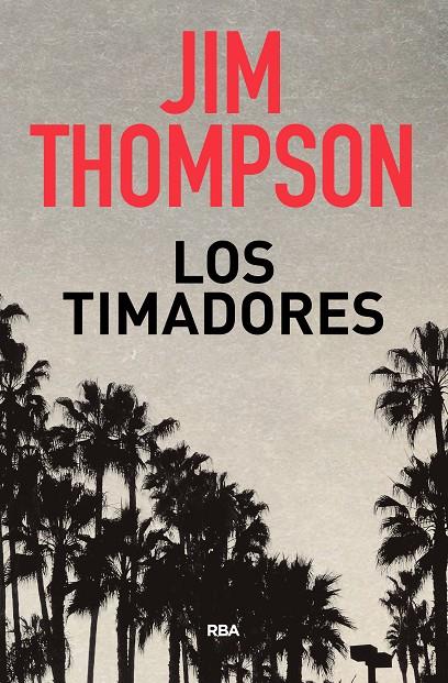 LOS TIMADORES | 9788490569719 | THOMPSON , JIM | Llibreria Online de Banyoles | Comprar llibres en català i castellà online