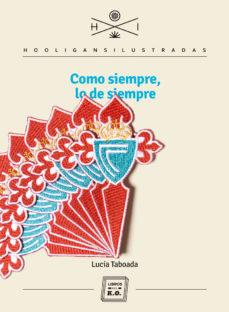 COMO SIEMPRE, LO DE SIEMPRE | 9788417678128 | TABOADA VÁZQUEZ, LUCÍA | Llibreria Online de Banyoles | Comprar llibres en català i castellà online