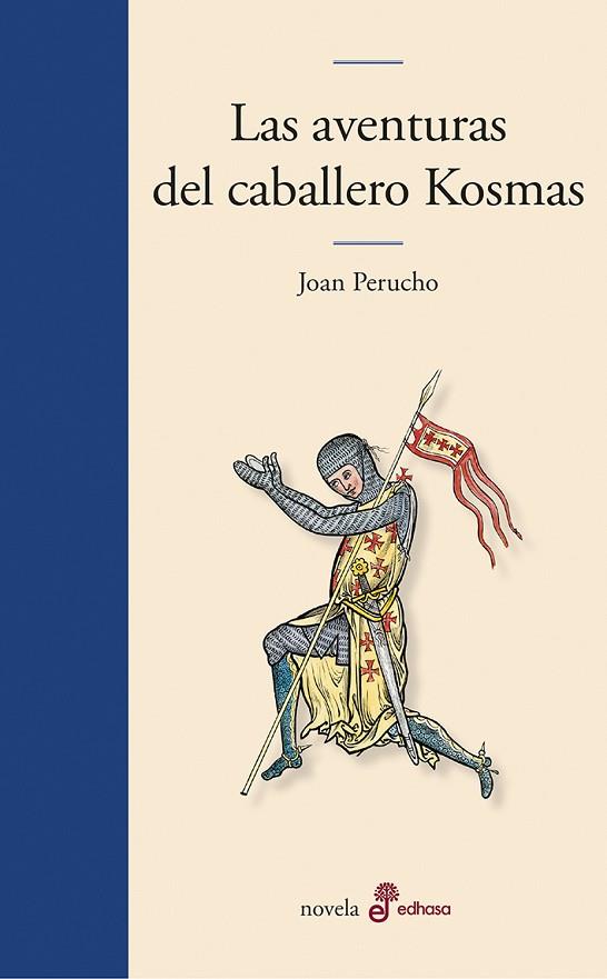 LAS AVENTURAS DEL CABALLERO KOSMAS | 9788435011518 | PERUCHO, JOAN | Llibreria Online de Banyoles | Comprar llibres en català i castellà online