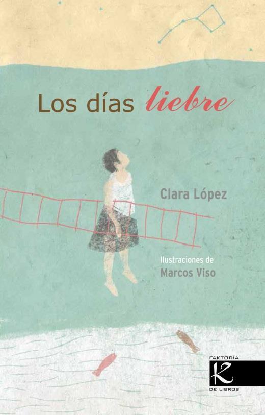 LOS DÍAS LIEBRE | 9788416721122 | LÓPEZ, CLARA | Llibreria Online de Banyoles | Comprar llibres en català i castellà online