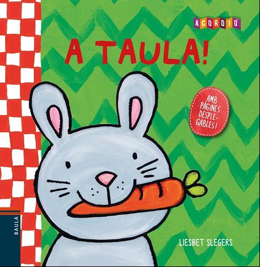 A TAULA! | 9788447932764 | SLEGERS, LIESBET | Llibreria Online de Banyoles | Comprar llibres en català i castellà online