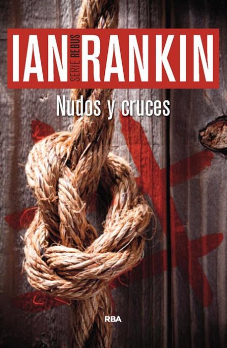 NUDOS Y CRUCES | 9788490564912 | RANKIN , IAN | Llibreria Online de Banyoles | Comprar llibres en català i castellà online