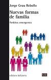 NUEVAS FORMAS DE FAMILIAS | 9788472907430 | JORGE GRAU REBOLLO | Llibreria Online de Banyoles | Comprar llibres en català i castellà online