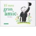 MEU GRAN AMIC, EL | 9788494047596 | BATTUT, ÉRIC | Llibreria Online de Banyoles | Comprar llibres en català i castellà online