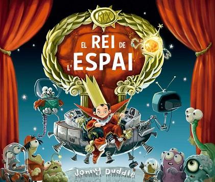 EL REI DE L'ESPAI | 9788417207717 | DUDDLE, JONNY | Llibreria Online de Banyoles | Comprar llibres en català i castellà online