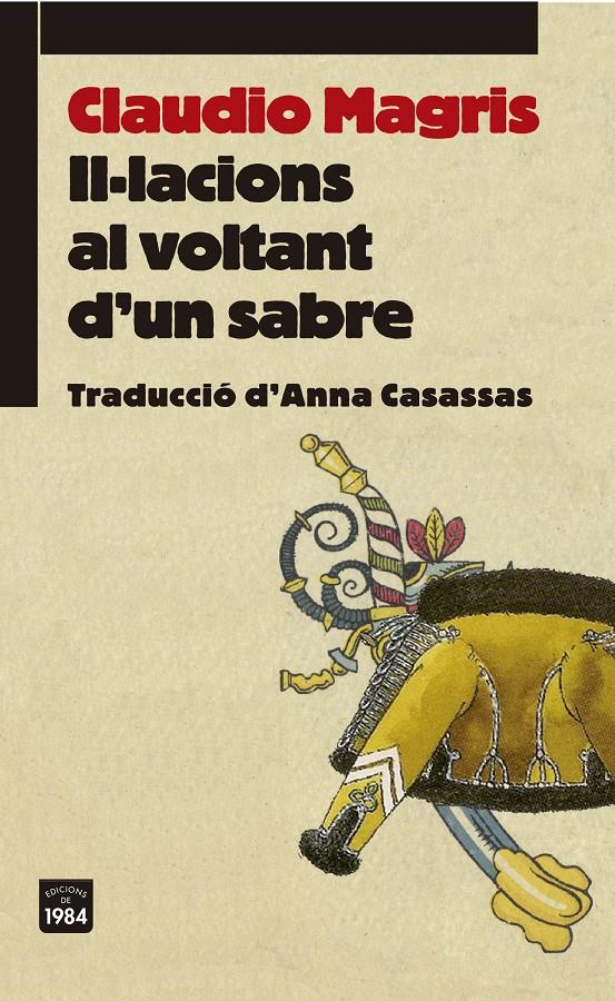 IL·LACIONS AL VOLTANT D'UN SABRE | 9788415835486 | MAGRIS, CLAUDIO | Llibreria Online de Banyoles | Comprar llibres en català i castellà online