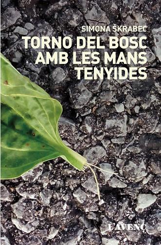 TORNO DEL BOSC AMB LES MANYS TENYIDES | 9788416853281 | SKRABEC, SIMONA | Llibreria L'Altell - Llibreria Online de Banyoles | Comprar llibres en català i castellà online - Llibreria de Girona