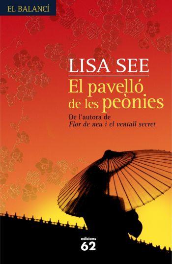 EL PAVELLO DE LES PEONIES | 9788429761191 | SEE, LISA | Llibreria Online de Banyoles | Comprar llibres en català i castellà online