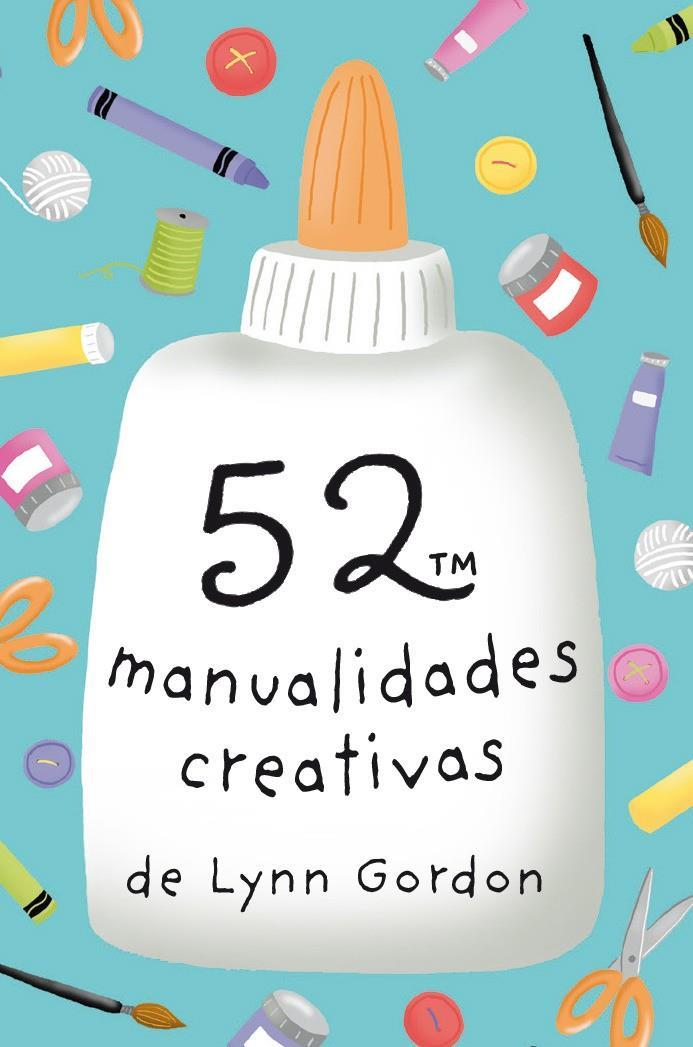 52 MANUALIDADES CREATIVAS | 9788868216580 | LYNN GORDON | Llibreria Online de Banyoles | Comprar llibres en català i castellà online