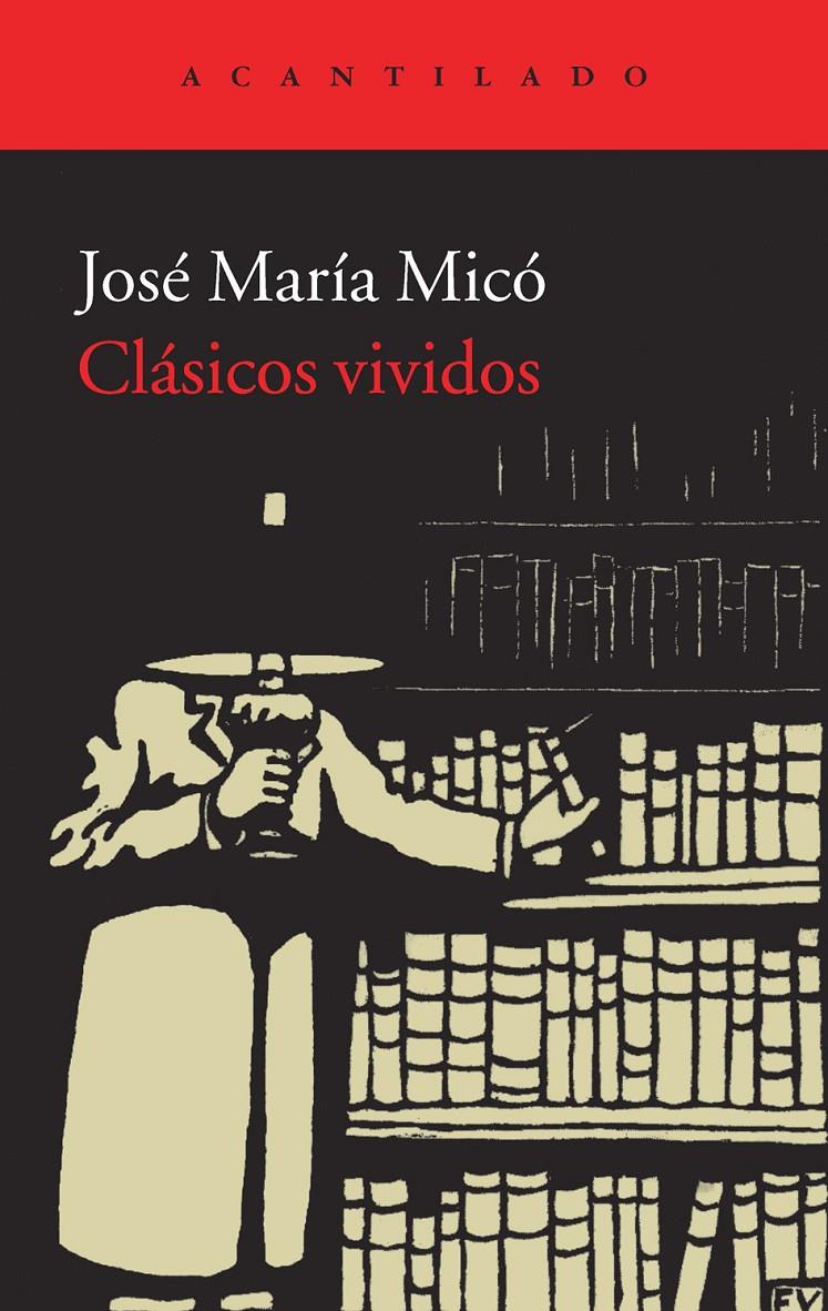 CLÁSICOS VIVIDOS | 9788415689430 | MICÓ JUAN, JOSÉ MARÍA  | Llibreria Online de Banyoles | Comprar llibres en català i castellà online
