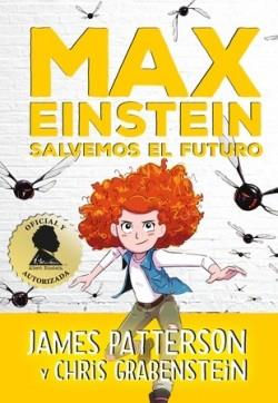 MAX EINSTEIN. SALVEMOS EL FUTURO | 9788417761400 | PATTERSON, JAMES | Llibreria Online de Banyoles | Comprar llibres en català i castellà online