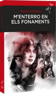 M' ENTERRO EN ELS FONAMENTS | 9788416698240 | DE PEDROLO MANUAL | Llibreria Online de Banyoles | Comprar llibres en català i castellà online
