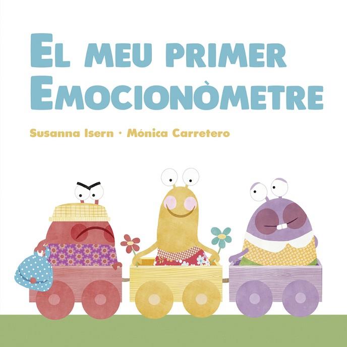 MEU PRIMER EMOCIONÒMETRE, EL | 9788418599163 | ISERN, SUSANNA | Llibreria Online de Banyoles | Comprar llibres en català i castellà online