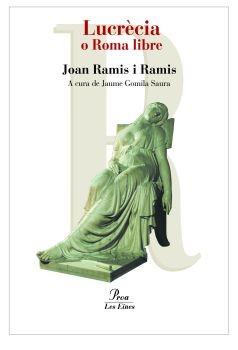 LUCRÈCIA O ROMA LIBRE | 9788415192503 | JOAN RAMIS | Llibreria Online de Banyoles | Comprar llibres en català i castellà online