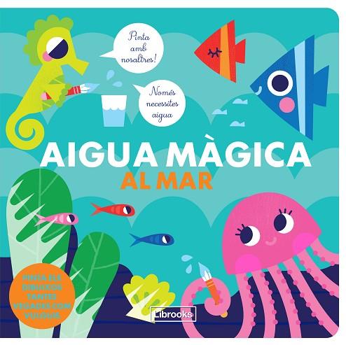 AIGUA MÀGICA AL MAR | 9788412310115 | STUDIO IMAGEBOOKS/FARIA, KIM | Llibreria Online de Banyoles | Comprar llibres en català i castellà online