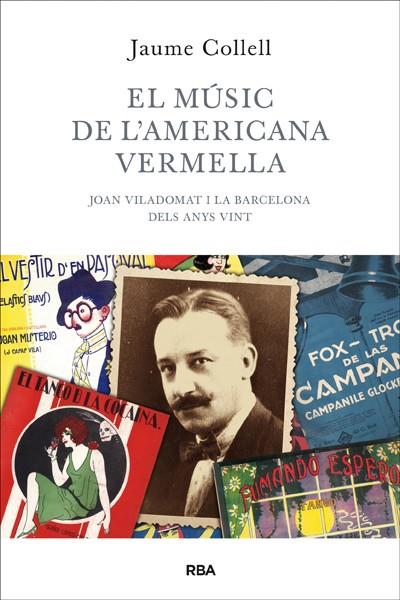 MÚSIC DE L'AMERICANA VERMELLA, EL | 9788482643502 | COLLELL, JAUME | Llibreria Online de Banyoles | Comprar llibres en català i castellà online