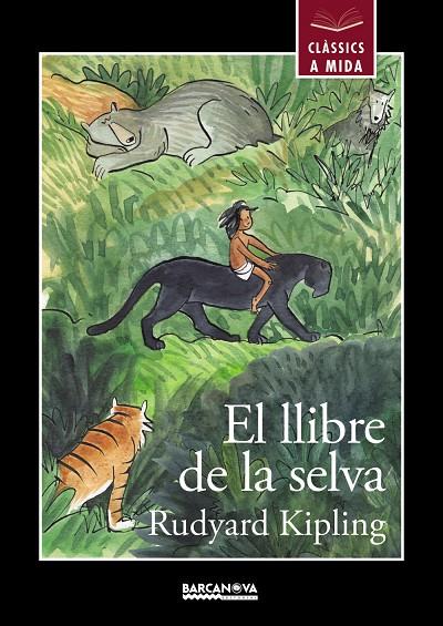 LLIBRE DE LA SELVA, EL | 9788448942663 | KIPLING, RUDYARD | Llibreria Online de Banyoles | Comprar llibres en català i castellà online