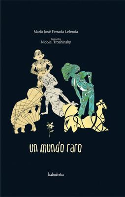 MUNDO RARO, UN | 9788484647270 | FERRADA, MARÍA JOSÉ | Llibreria Online de Banyoles | Comprar llibres en català i castellà online