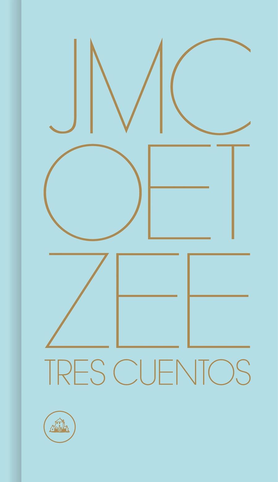 TRES CUENTOS | 9788439734192 | COETZEE, J.M. | Llibreria L'Altell - Llibreria Online de Banyoles | Comprar llibres en català i castellà online - Llibreria de Girona