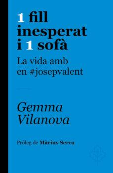 1 FILL INESPERAT I 1 SOFÀ | 9788415315650 | VILANOVA I PORQUERES, GEMMA | Llibreria Online de Banyoles | Comprar llibres en català i castellà online