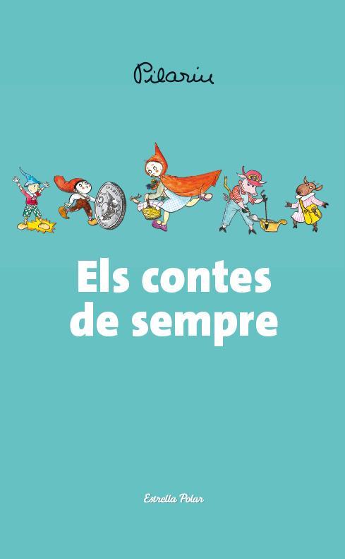 CONTES DE SEMPRE, ELS | 9788490572566 | BAYÈS, PILARÍN  | Llibreria Online de Banyoles | Comprar llibres en català i castellà online