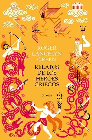 RELATOS DE LOS HÉROES GRIEGOS | 9788418245671 | GREEN, ROGER LANCELYN | Llibreria Online de Banyoles | Comprar llibres en català i castellà online