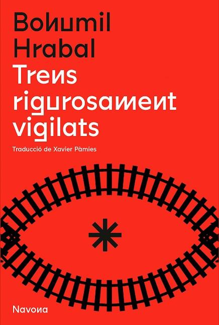 TRENS RIGOROSAMENT VIGILATS | 9788419179166 | HRABAL, BOHUMIL | Llibreria Online de Banyoles | Comprar llibres en català i castellà online