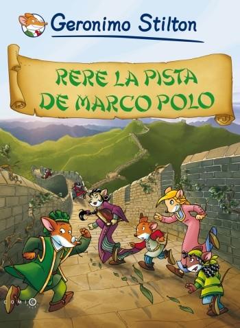RERE LA PISTA DE MARCO POLO | 9788499321486 | STILTON, GERONIMO | Llibreria Online de Banyoles | Comprar llibres en català i castellà online
