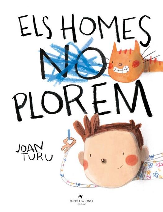 ELS HOMES PLOREM | 9788418522765 | TURU, JOAN | Llibreria Online de Banyoles | Comprar llibres en català i castellà online