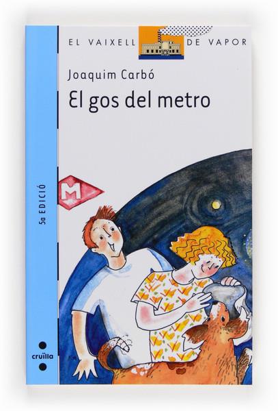 GOS DEL METRO, EL | 9788466105934 | CARBO, JOAQUIM | Llibreria Online de Banyoles | Comprar llibres en català i castellà online
