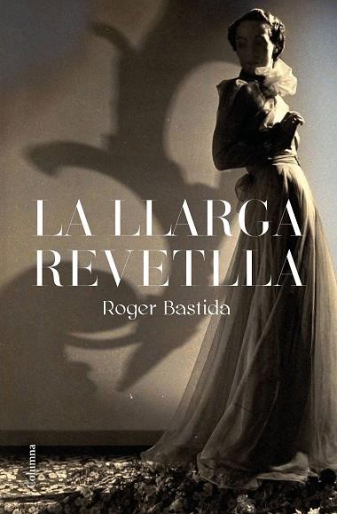 LA LLARGA REVETLLA | 9788466426015 | BASTIDA SABIDO, ROGER | Llibreria Online de Banyoles | Comprar llibres en català i castellà online