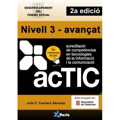 ACTIC NIVELL 3 - AVANÇAT. 2A EDICIÓ - REFERÈNCIA | 9788494300769 | CUARTERO SÁNCHEZ, JULIO F. | Llibreria Online de Banyoles | Comprar llibres en català i castellà online