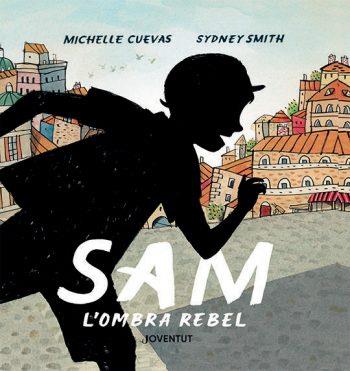 SAM, L'OMBRA REBEL | 9788426147387 | CUEVAS, MICHELLE | Llibreria Online de Banyoles | Comprar llibres en català i castellà online