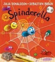 SPINDERELLA | 9781405282727 | DONALDSON, JULIA | Llibreria Online de Banyoles | Comprar llibres en català i castellà online