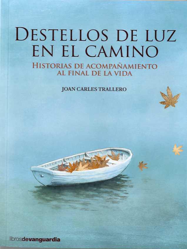 DESTELLOS DE LUZ EN EL CAMINO | 9788416372362 | TRALLERO, JOAN CARLES | Llibreria Online de Banyoles | Comprar llibres en català i castellà online