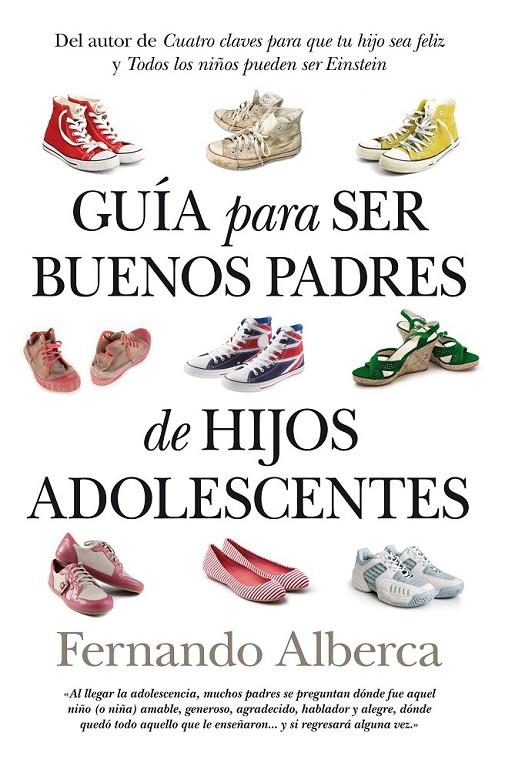 GUIA PARA SER BUENOS PADRES DE HIJOS ADOLESCENTES | 9788496947801 | ALBERCA DE CASTRO, FERNANDO | Llibreria Online de Banyoles | Comprar llibres en català i castellà online