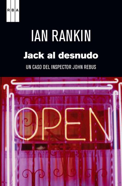 JACK AL DESNUDO | 9788490063842 | RANKIN , IAN | Llibreria L'Altell - Llibreria Online de Banyoles | Comprar llibres en català i castellà online - Llibreria de Girona