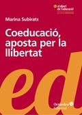 COEDUCACIÓ, APOSTA PER LA LLIBERTAT | 9788499219189 | SUBIRATS MARTORI, MARINA | Llibreria Online de Banyoles | Comprar llibres en català i castellà online