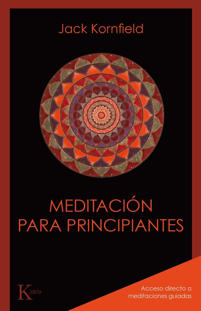 MEDITACIÓN PARA PRINCIPIANTES | 9788499886435 | KORNFIELD, JACK | Llibreria Online de Banyoles | Comprar llibres en català i castellà online
